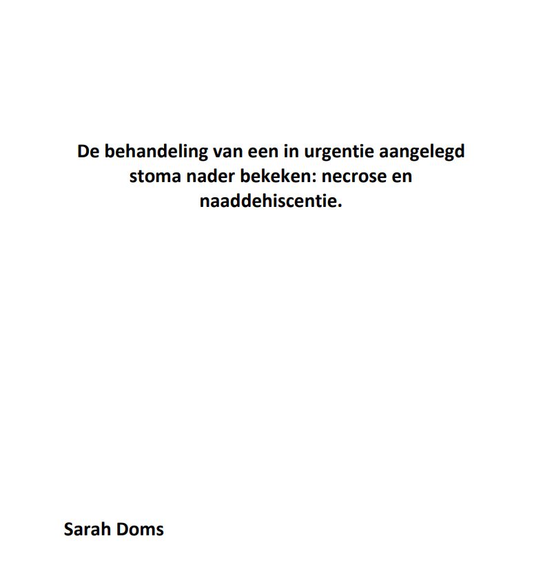 De behandeling van een in urgentie aangelegd  stoma nader bekeken: necrose en  naaddehiscentie.