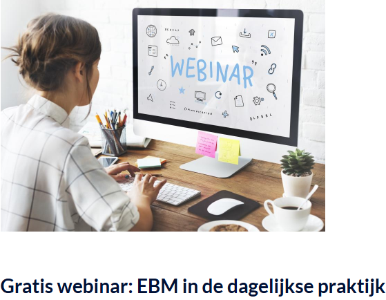 korte vragenlijst (CDLH) en een webinar vanuit EbpracticeNet: “Evidence-Based Practice: waar en hoe betrouwbare informatie vinden?”.   